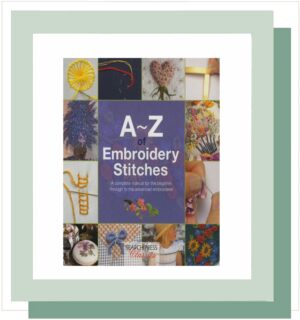 A-Z of Embroidery Stitches
