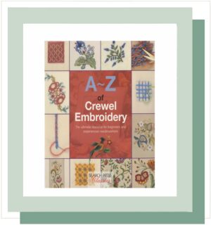 A-Z of Crewel Embroidery